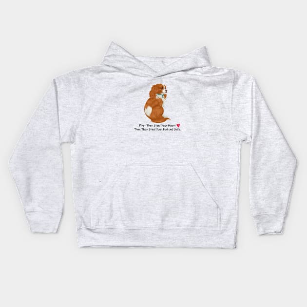 My Blenheim Cavalier King Charles Spaniel Stole My Heart, Then My Bed and Sofa. Kids Hoodie by Cavalier Gifts